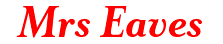 Mrs Eaves Bold Italic